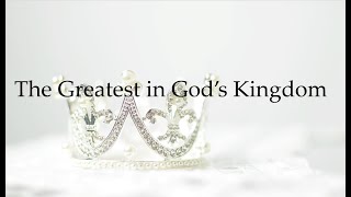 The Greatest in Gods Kingdom [upl. by Venetis]