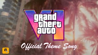 Grand Theft Auto VI™ Official Theme Song Welcome To Vice City [upl. by Ymassej]