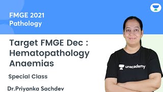 Hematopathology  Anaemias  FMGE Dec21  Lets crack NEET PG  Dr Priyanka Sachdev [upl. by Eniluj]