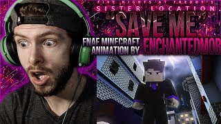 Vapor Reacts 782  NEW FNAF SONG MINECRAFT ANIMATION quotSave Mequot by EnchantedMob REACTION [upl. by Hourigan]