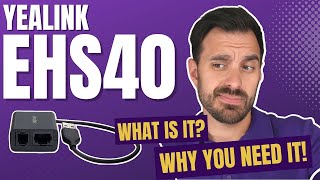 Yealink EHS40  What Is It and Why You Need It [upl. by Antoinette]