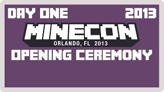 MINECON 2013 Opening Ceremony [upl. by Rafael]