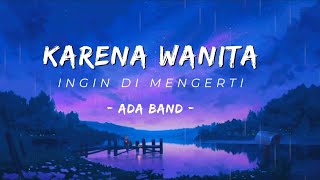 Karena Wanita Ingin dimengerti  Lirik lagu [upl. by Corley880]