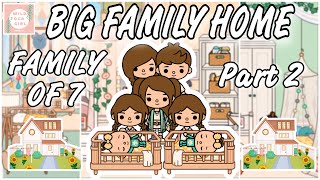 BIG FAMILY HOME 🏡 AESTHETIC FAMILY OF 7 🤎 Part 2 ✨ TOCA LIFE WORLD 🌎 [upl. by Lered]