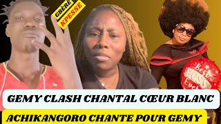 🇹🇬 ACHIKANGORO CHANTE POUR GEMY  GEMY CLASH CHANTAL CŒUR BLANC 🇹🇬 [upl. by Kosak]