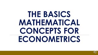 Econometrics Chapter 1 Basic Math Concepts [upl. by Hazmah]