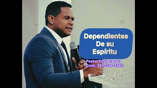 Pastor Eddy Zapata Dependientes de su Espiritu [upl. by Sillig]