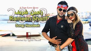 Rameen Sharif Nazdeek new afghan Song 2018 [upl. by Weiss]