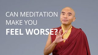 Can Meditation Make you Feel Worse with Yongey Mingyur Rinpoche [upl. by Aicak]