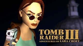 quotTomb Raider III Themequot TR III Adventures of Lara Croft soundtrack by Nathan McCree 1998 [upl. by Lovering]