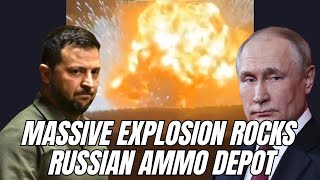 INSANE Explosion Rocks Russian Ammo Depot – Ukraine Strikes Deep Behind Enemy Lines [upl. by Waki]