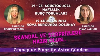 19  25 Ağustos 2024 Haftalık Burç Yorumları amp 19 Ağustos Kova Burcunda Dolunay [upl. by Ayiram]