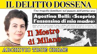 Il delitto Dossena Il Mostro di Milano  ARCHIVIO TRUE CRIME [upl. by Aissatsan131]