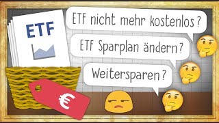 quotKostenloserquot ETF Sparplan nicht mehr kostenlos Was tun [upl. by Walley]