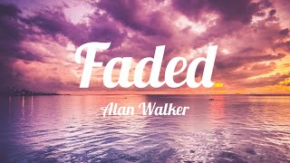 Alan Walker  Faded  Full Song With Lyrics [upl. by Remoh]