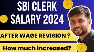 SBI CLERK 2024 New Salary After Wage Revision  New Salary Of SBI CLERK  Banker Couple [upl. by Sedgewick629]