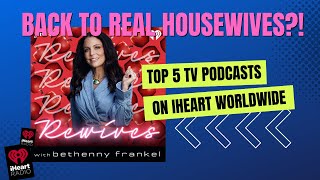 Bethenny Frankel Returns to the Housewives… But NOT What You Think rewives podcast iheartradio [upl. by Ytirev]