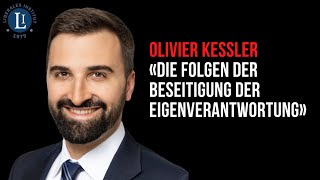 «Die Folgen der Beseitigung der Eigenverantwortung» Vortrag von Olivier Kessler [upl. by Thaddaus]