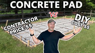 How Much Money Did I SAVE Pouring A CONCRETE Slab Myself Time Quality amp PRICE Comparison [upl. by Arikihs]