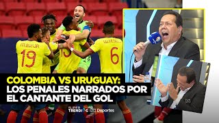 Colombia vs Uruguay los penales narrados por el cantante del gol ⚽🇨🇴 [upl. by Erin]