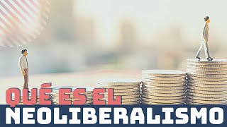 El NEOLIBERALISMO ¿Bueno o malo [upl. by Saxe]