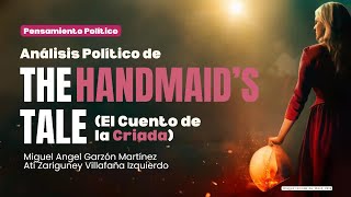 Análisis Político de The Handmaids Tale [upl. by Suirtimed]