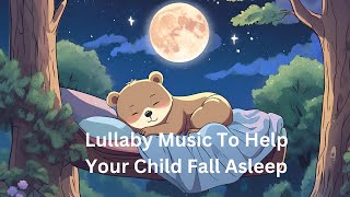 Lullaby Music for Babies and Toddlers  Soft and Relaxing Sleep Music for Children  Soothing [upl. by Nawyt648]