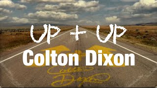 Colton Dixon  Up  Up Lyric Video [upl. by Hallie]