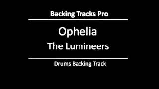 The Lumineers Ophelia Drum Backing Track [upl. by Ahsoym]