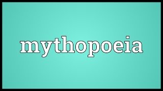 Mythopoeia Meaning [upl. by Lindsay134]