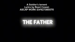 A Soldier’s Lament lyrics by Reed Cowan ASCAP WORK ID927385070 [upl. by Garrek813]