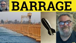 🔵 Barrage Meaning  Barrage Examples  Barrage Definition  CAE Nouns  Barrage [upl. by Chicky186]