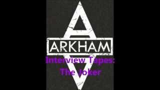 Arkham Interview Tapes  The Joker [upl. by Marthena]