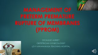 Management of patient with preterm premature rupture of membranesPPROM [upl. by Enrobialc]