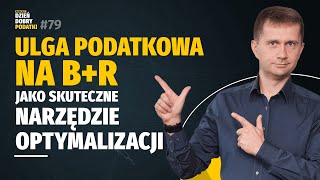 Ulga podatkowa na działalność BR czyli jak oszczędzać na podatkach w kryzysie i nie tylko [upl. by Idmann]