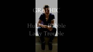 Graphic  Hubble Bubble Lady Trouble [upl. by Dranoc]