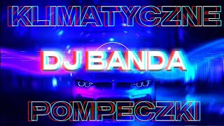 🌴🔥KLIMATYCZNE POMPECZKI🔥🌴MUZA DO AUTA🚘💥SKŁADANKA 2024💥⭐️DJ BANDA⭐️ [upl. by Ilario]