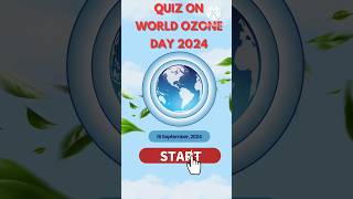 Ozone Day Quiz 2024  World Ozone Day QuestionsQuiz on World Ozone day theme 2024  GK on Ozone Day [upl. by Nnylidnarb]