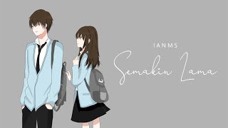 IANMS  Semakin Lama [upl. by Siocnarf]