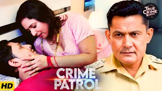 प्यार के जाल में फंसाकर फर्जी शादी और ठगी का हुआ खुलासा  Crime Patrol New Episode क्राइम Tv Show [upl. by Titus883]