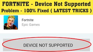 How To Fix Fortnite Device Not Supported Error  Android amp Ios amp Tablet  Epic Games Launcher [upl. by Masterson841]