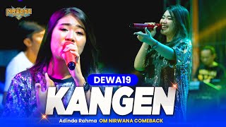 KANGEN dewa 19  Adinda Rahma  OM NIRWANA COMEBACK Live Demak Jawa Tengah [upl. by Elatia]