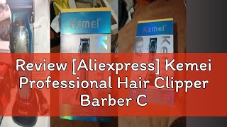 Review Aliexpress Kemei Professional Hair Clipper Barber Cordless Hair Trimmer Electric Hair Cutt [upl. by Rodd]