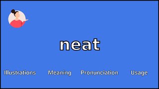 NEAT  Meaning and Pronunciation [upl. by Micheline634]