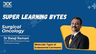 Surgical Oncology  Molecular types of Endometrial CarcinomaDr Balaji Ramani Super Learning Bites [upl. by Bilat953]