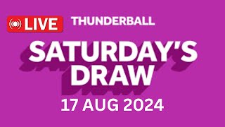 National Lottery Thunderball draw live tonight results from Saturday 17 Aug 2024  thunderball [upl. by Niuqaoj]