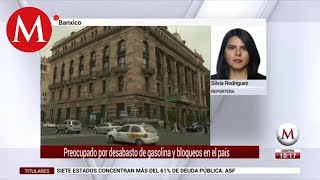 Banxico revela preocupación por desabasto de gasolina [upl. by Nevlin336]