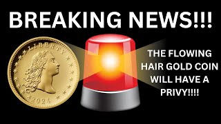 🚨BREAKING NEWS🚨 2024 FLOWING HAIR GOLD COIN WILL HAVE A PRIVY [upl. by Adiraf210]