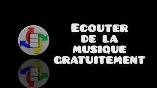 Ecouter de la musique gratuitement [upl. by Ettedo]