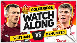 WEST HAM vs MANCHESTER UNITED LIVE with Mark GOLDBRIDGE [upl. by Ibmat976]